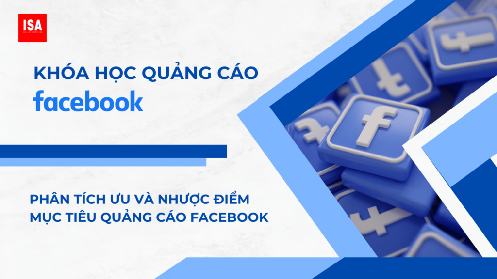 Khoa Hoc Quang Cao Facebook Ads Phan tich Uu Va Nhuoc Diem muc tieu quang cao Facebook min