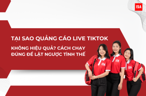 Tại sao quảng cáo live TikTok không hiệu quả? Cách chạy đúng để lật ngược tình thế