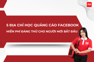 5 địa chỉ học quảng cáo Facebook miễn phí đáng thử cho người mới bắt đầu