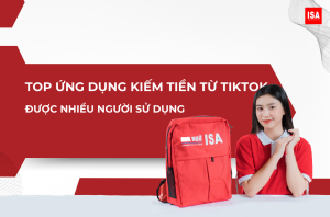 Top ứng dụng kiếm tiền từ TikTok được nhiều người sử dụng